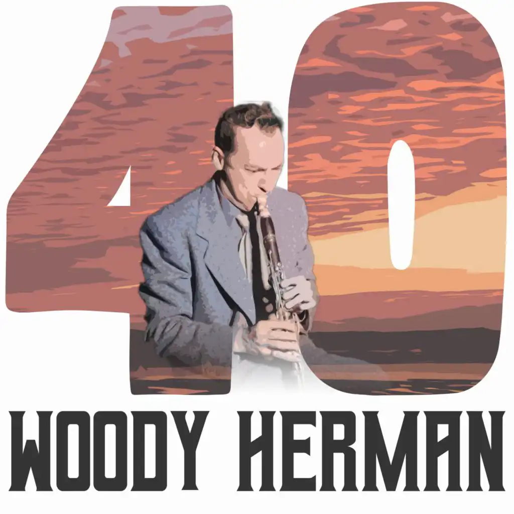 40 Hits of Woody Herman