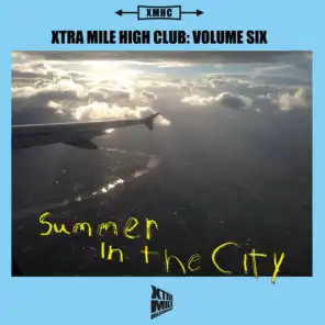 Xtra Mile High Club, Vol. 6: Summer In The City