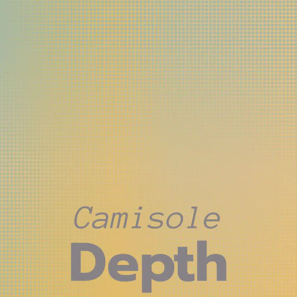 Camisole Depth