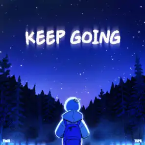 KEEP GOING