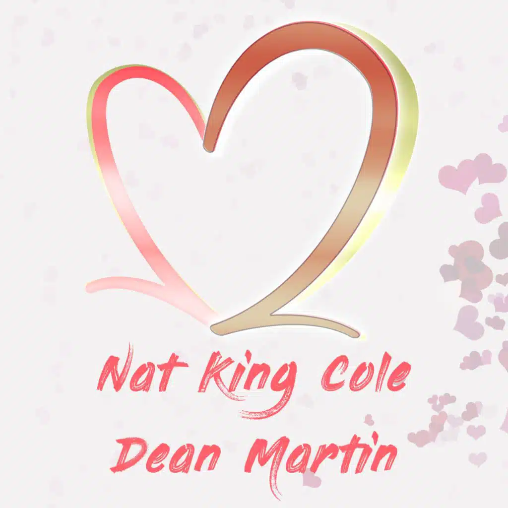 Nat King Cole & Dean Martin