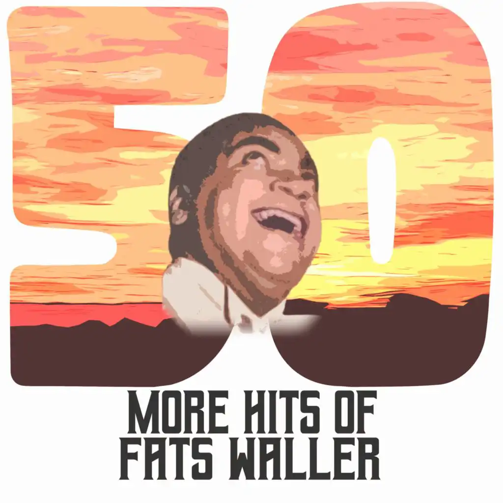 50 More Hits of Fats Waller