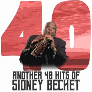Another 40 Hits of Sidney Bechet