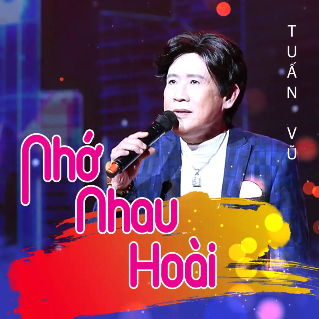 Nhớ Nhau Hoài (Xuân Phát Tài 10)