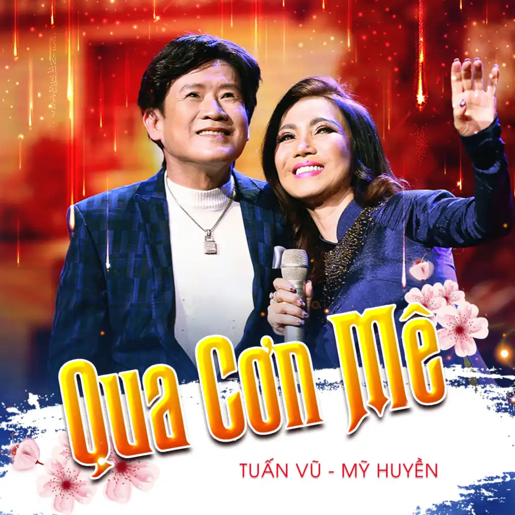 Qua Cơn Mê (Xuân Phát Tài 10) [feat. Mỹ Huyền]