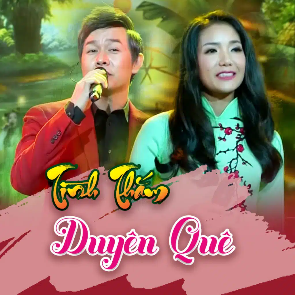 Tình Thắm Duyên Quê (Xuân Phát Tài 7) [feat. Thúy Huyền]