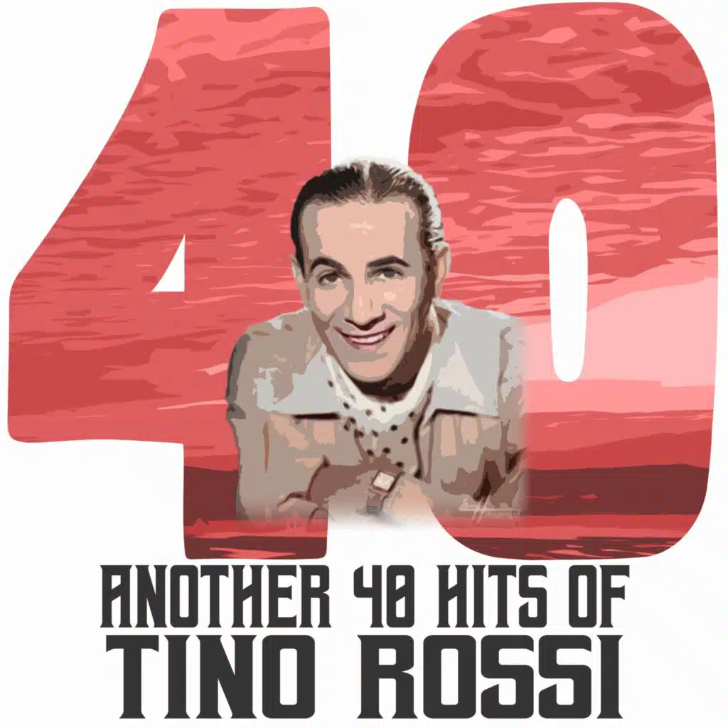 Another 40 Hits of Tino Rossi