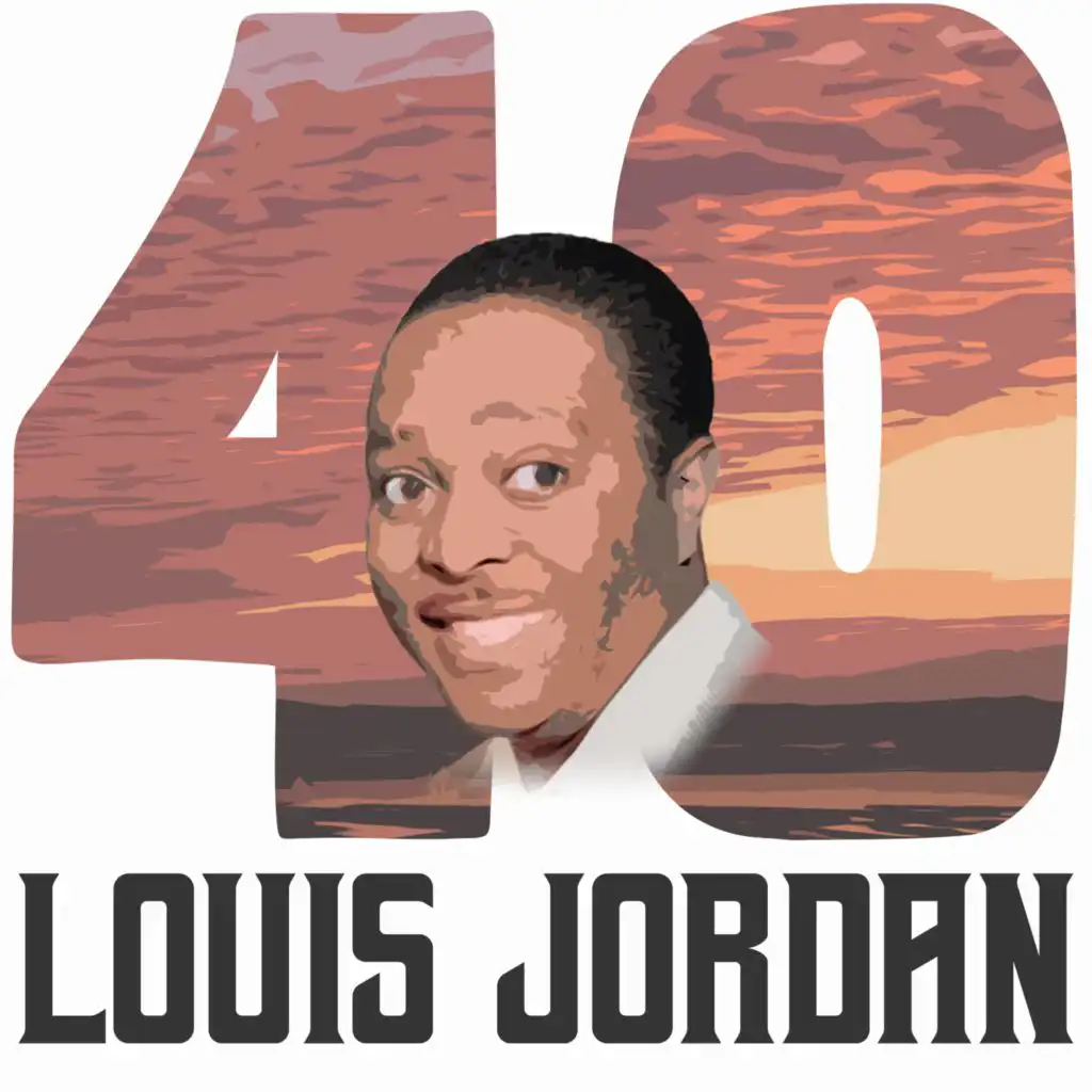40 Hits of Louis Jordan