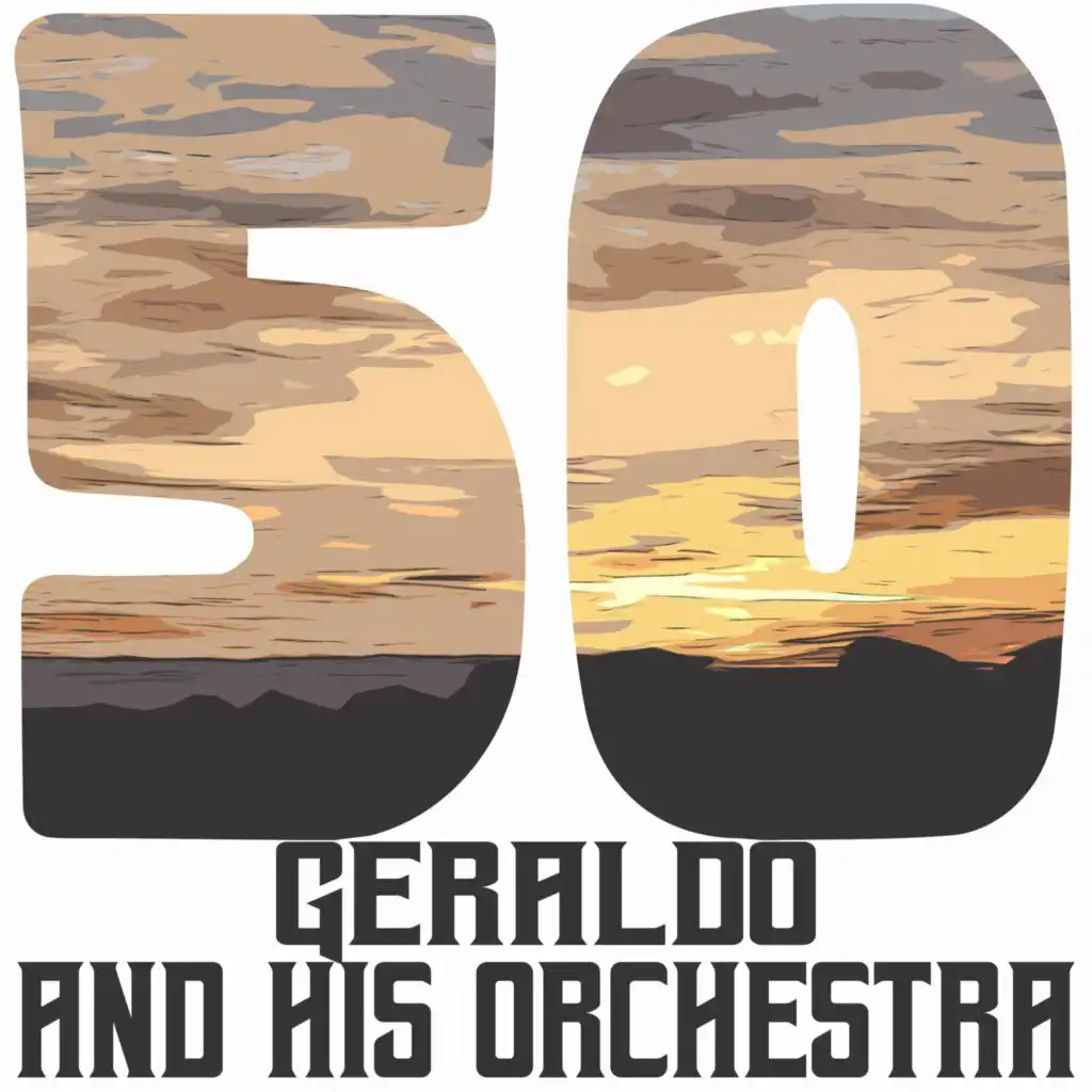 50 Hits of Geraldo and His Orchestra