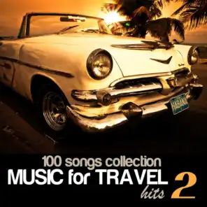 100 Songs Collection: Music for Travel Hits, Vol. 2