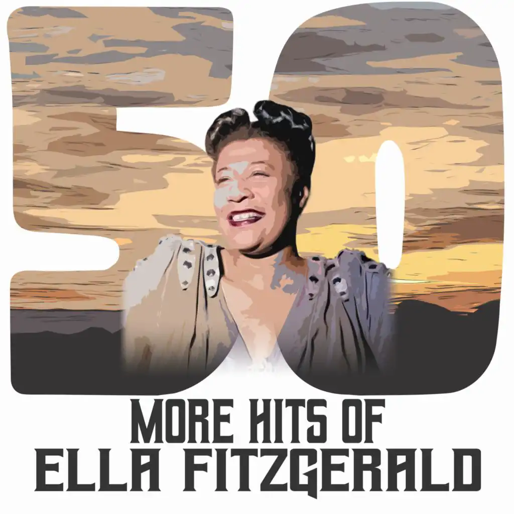 50 More Hits of Ella Fitzgerald