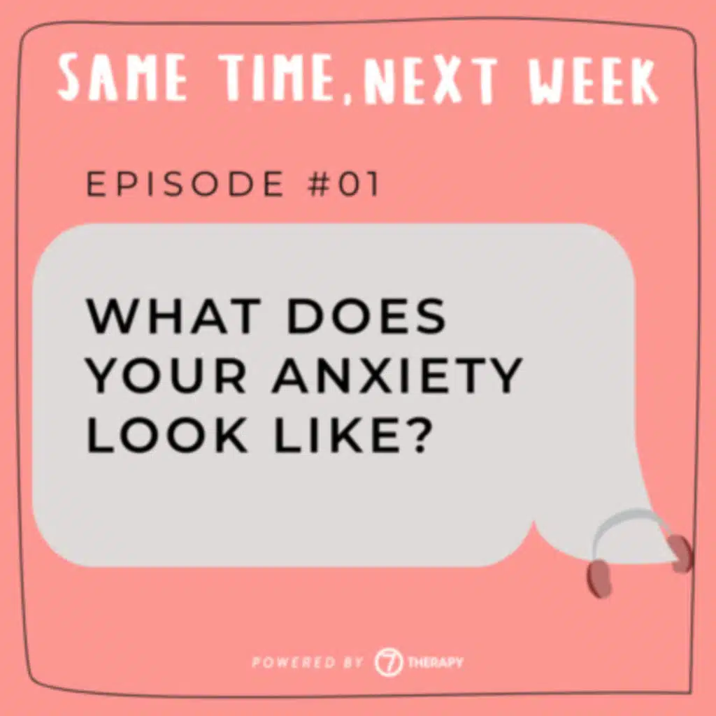 Episode 01 "What does your anxiety look like? كيف تري القلق في حياتك؟"