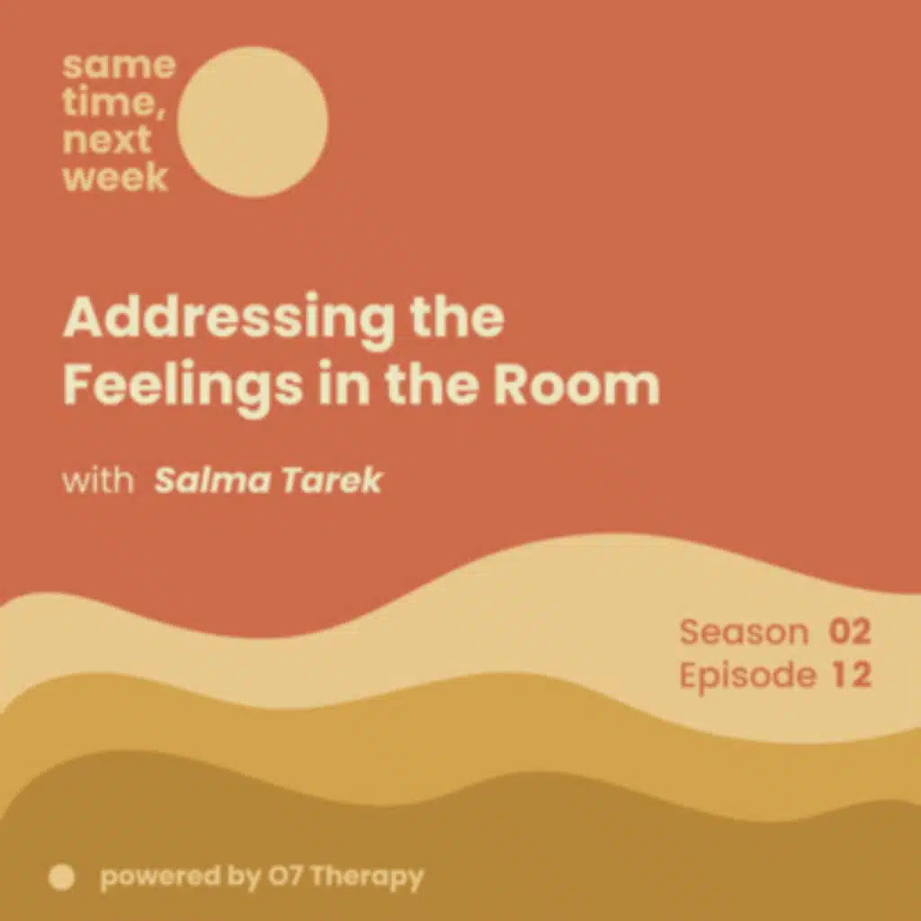 Episode 12 "Addressing the Feelings in the Room with Salma Tarek مخاطبة المشاعر المحيطة بنا مع سلمى طارق"