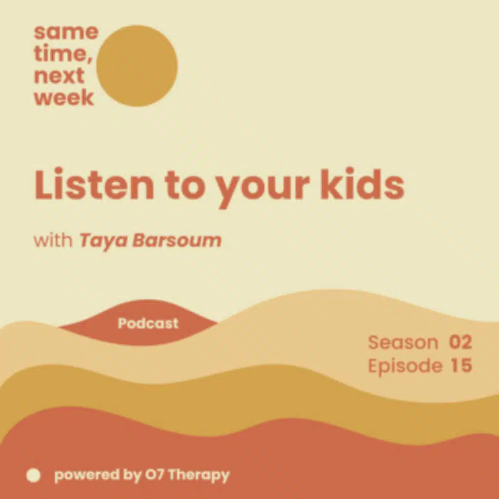 Episode 15 "Listen to your kids with Taya Barsoum استمع إلى أطفالك مع تايا برسوم"