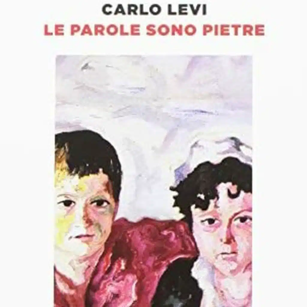 Ad alta voce #8: Le parole sono pietre, Carlo Levi