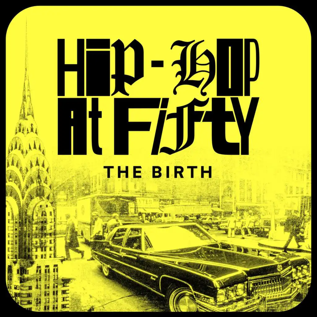 Hip-Hop at Fifty: The Birth