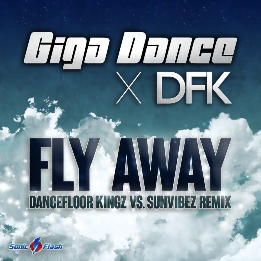 Fly Away (Dancefloor Kingz vs Sunvibez Remix)