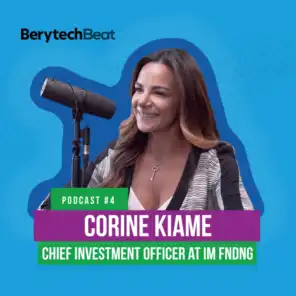 BerytechBeat | Podcast #4: Corine Kiame, Chief Investment Officer at IM Fndng