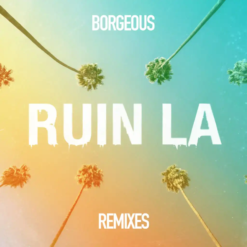 Ruin LA (Greg O'Keefe Remix)