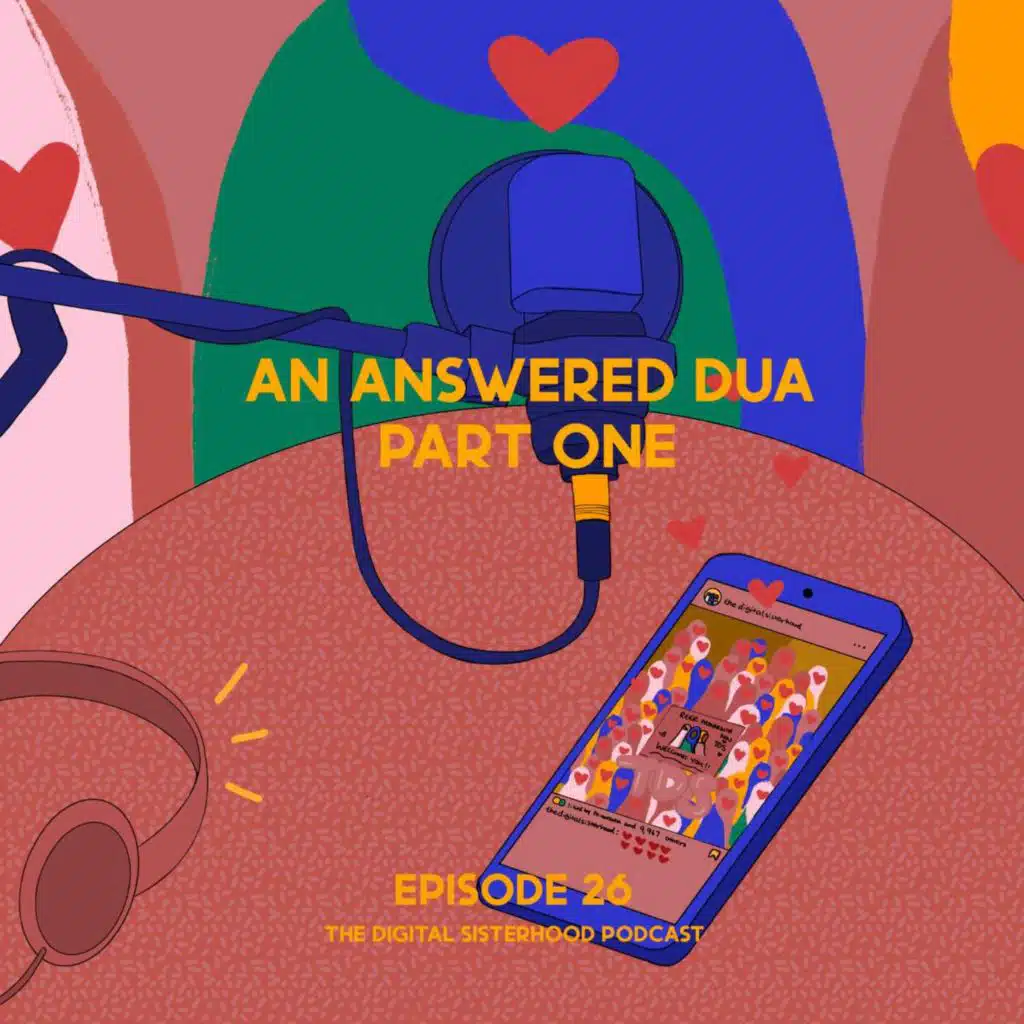 Episode Twenty Six: An Answered Dua ~ Part One