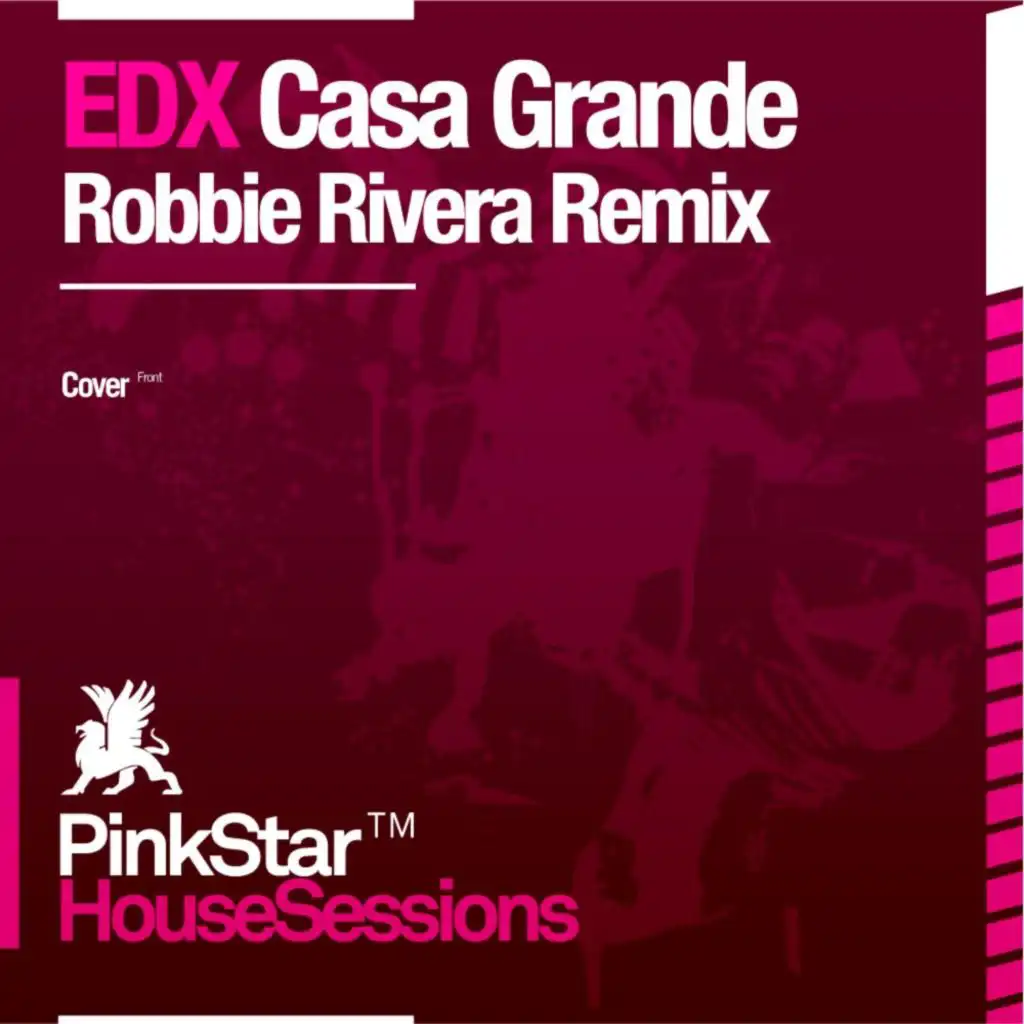 Casa Grande (Robbie Rivera Juicy Mix)
