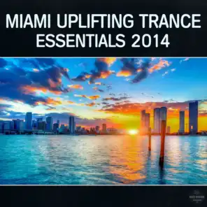 Miami Uplifting Trance Essentials 2014