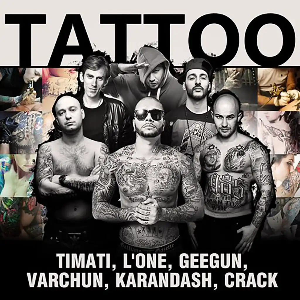 Tattoo (feat. L'One, Джиган, Варчун, Крэк & Карандаш)