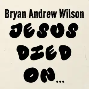 Bryan Andrew Wilson
