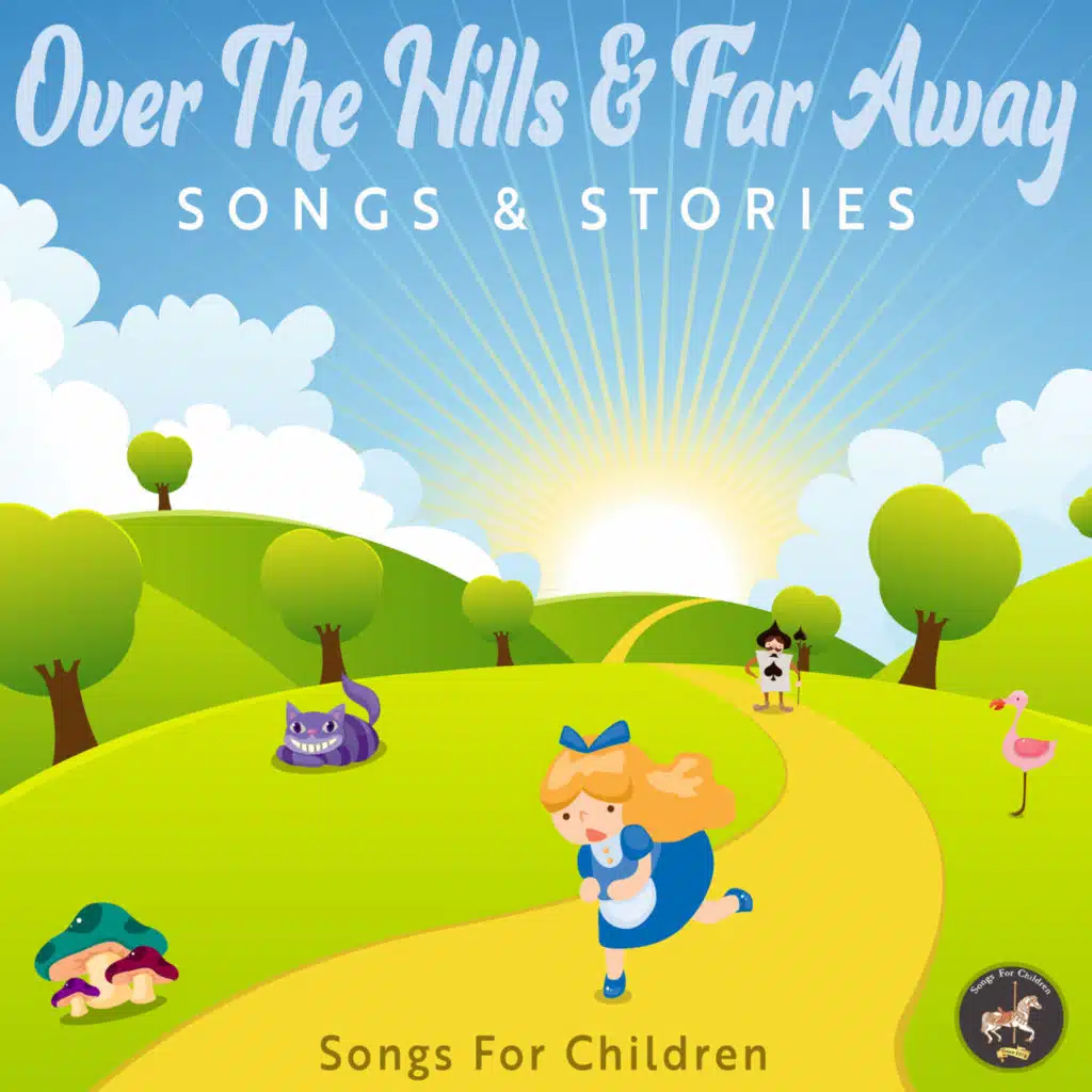 Over the Hills & Far Away: Songs & Stories