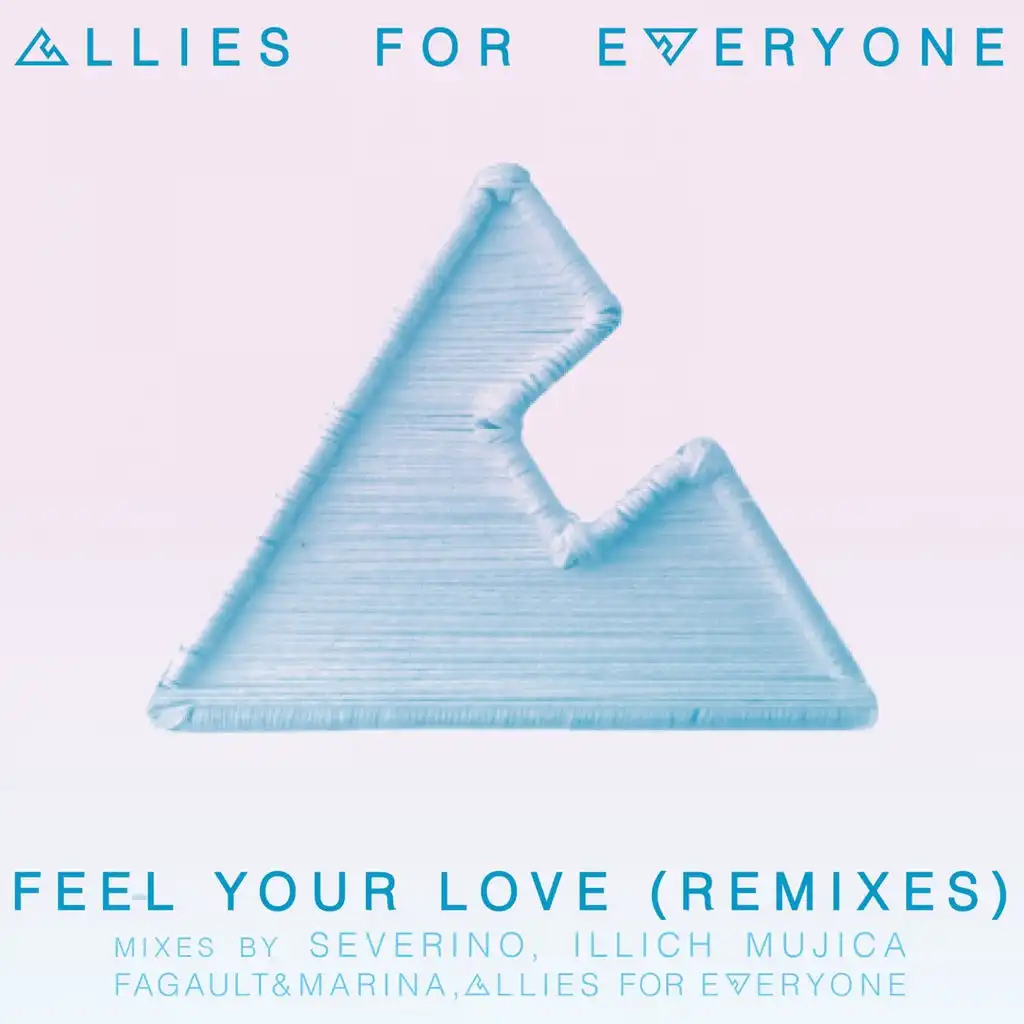 Feel Your Love (Allies for Everyone Deep and Dark Mix)