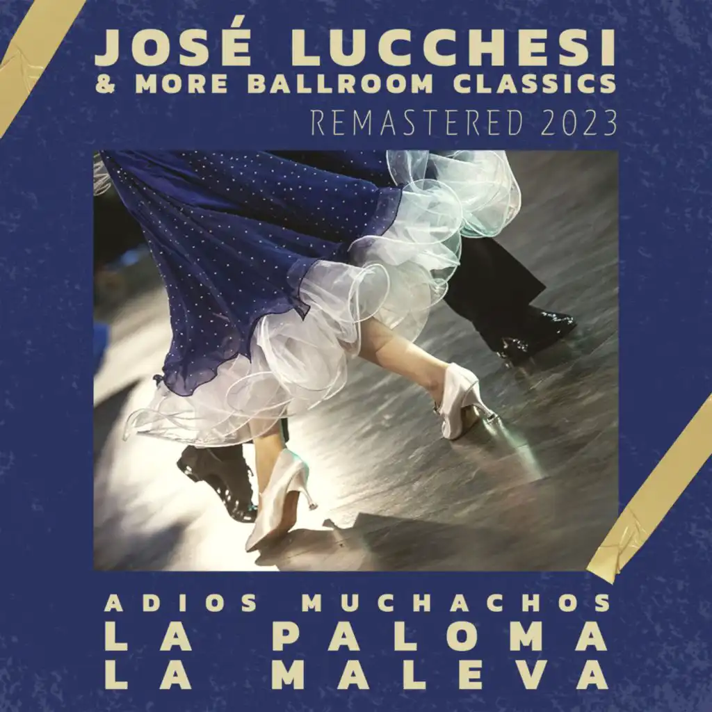 José Lucchesi & More Ballroom Classics (Remastered 2023)