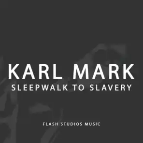 Sleepwalk To Slavery