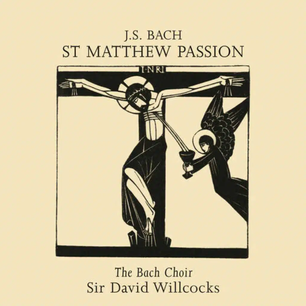 Robert Tear, John Shirley-Quirk, The Bach Choir, Thames Chamber Orchestra & Sir David Willcocks