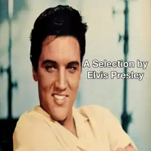 A Selection by Elvis Presley