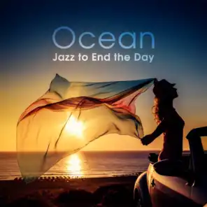 Ocean - Jazz to End the Day