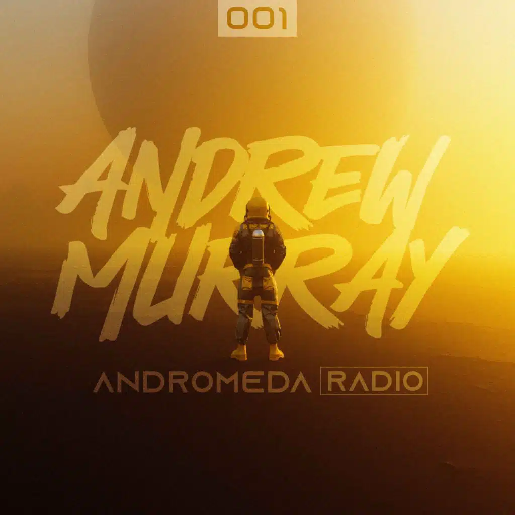 Andrew Murray Presents Andromeda Radio | 001