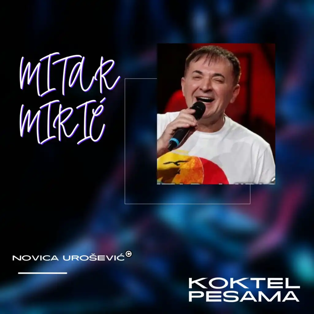 Mitar Mirić - KOKTEL PESAMA