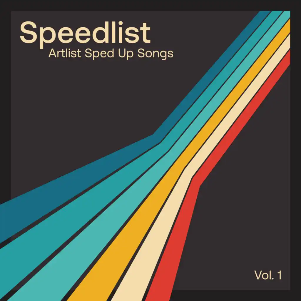 Speedlist - Artlist Sped Up Songs Vol. 1
