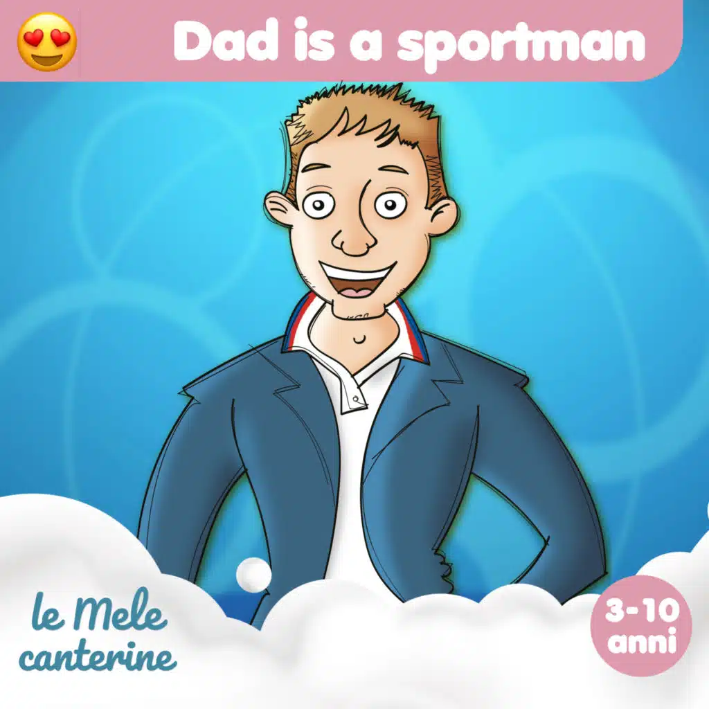 Dad Is a Sportsman (3-10 anni)