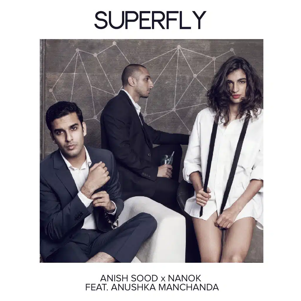 Superfly (ft. Anushka Manchanda)