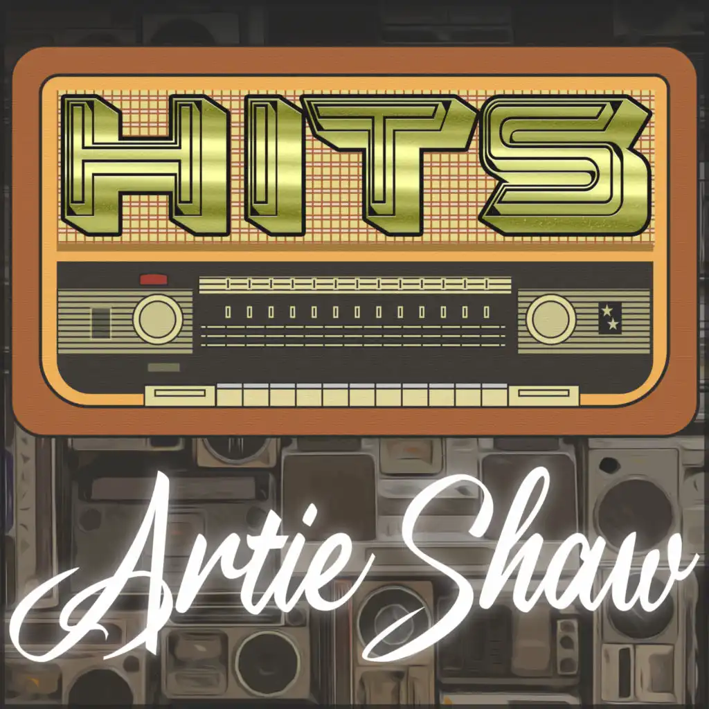 Hits of Artie Shaw