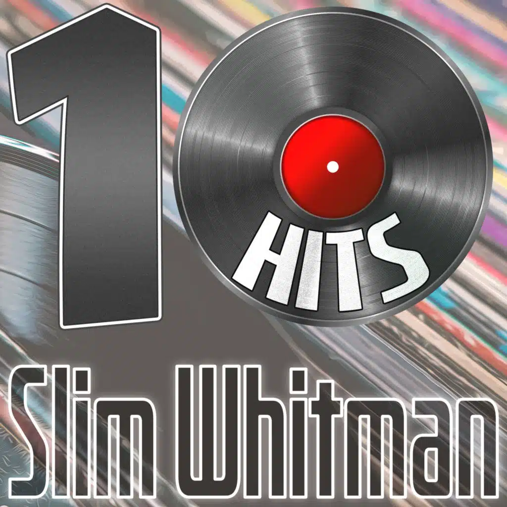 10 Hits of Slim Whitman