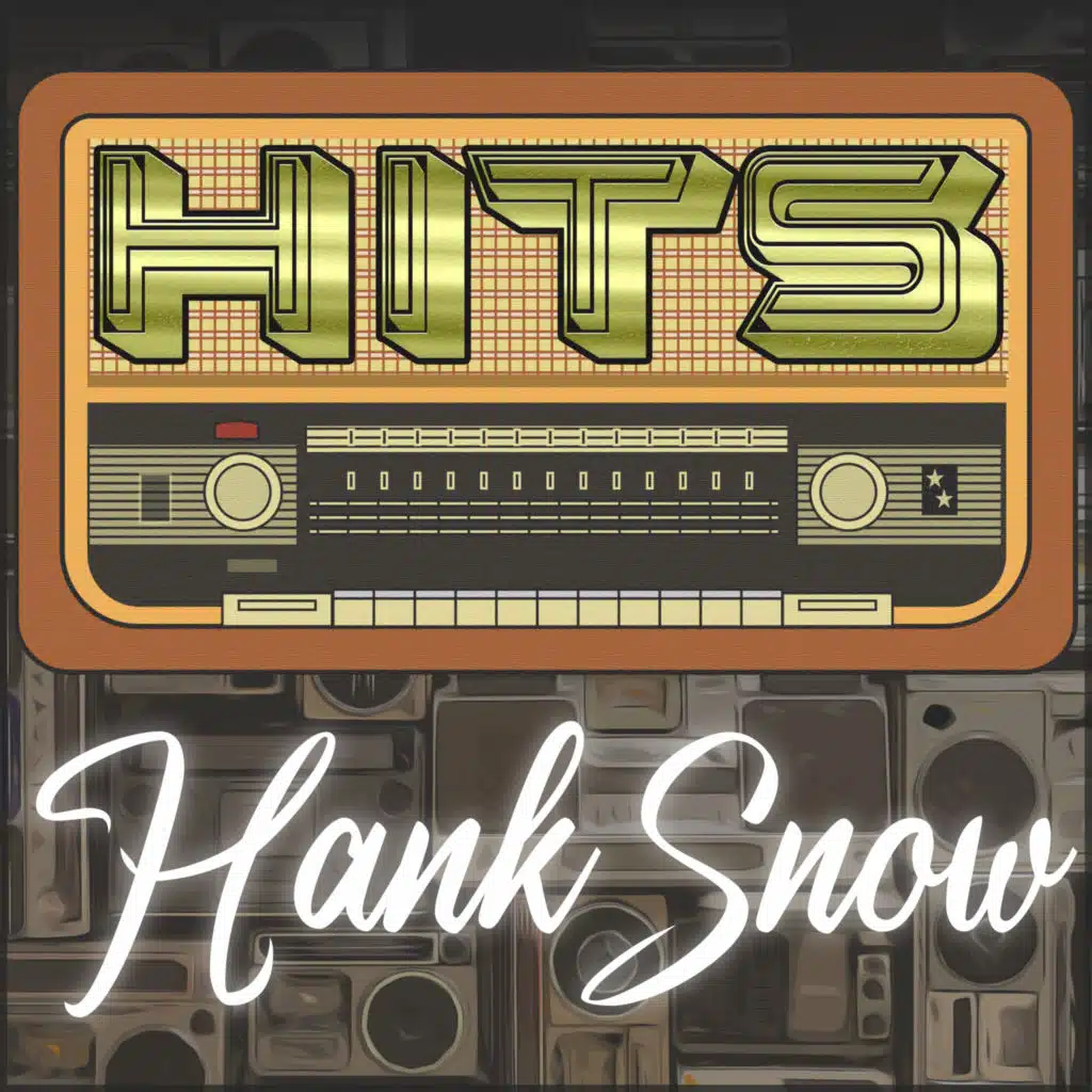 Hits of Hank Snow