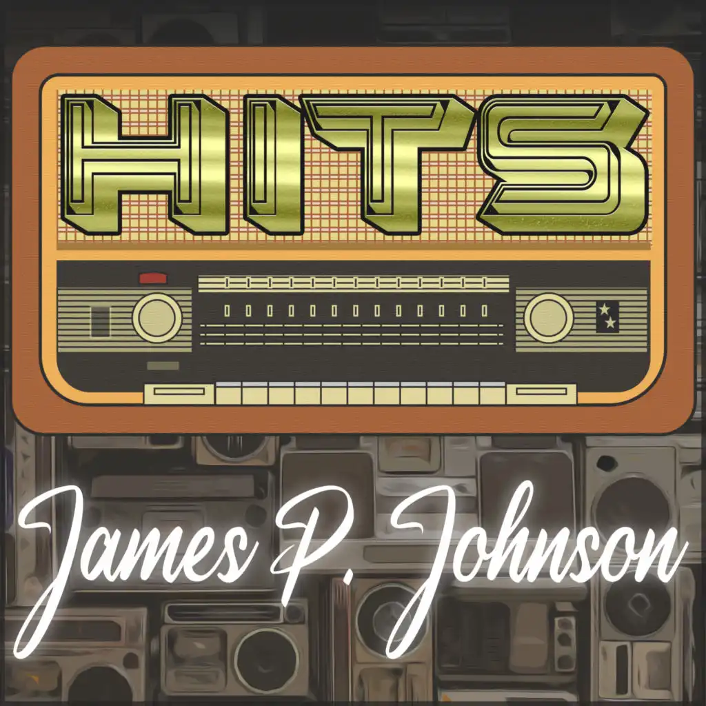 Hits of James P. Johnson