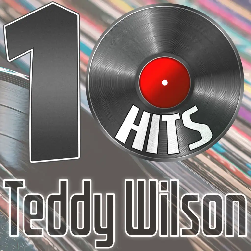 10 Hits of Teddy Wilson