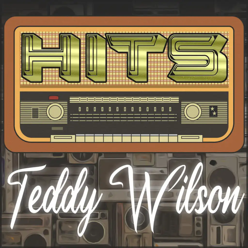 Hits of Teddy Wilson