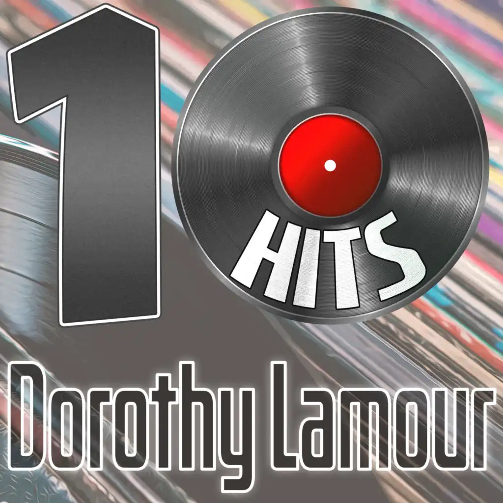 10 Hits of Dorothy Lamour