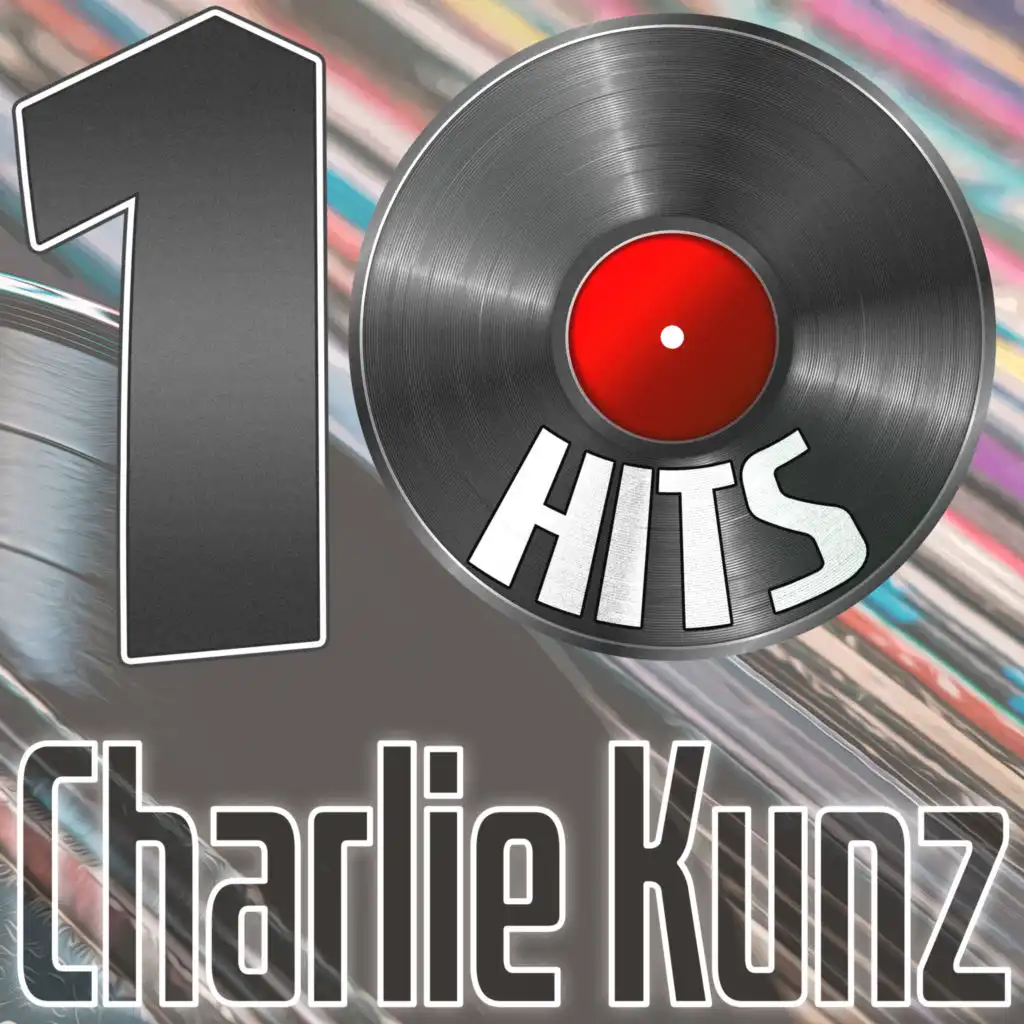 10 Hits of Charlie Kunz