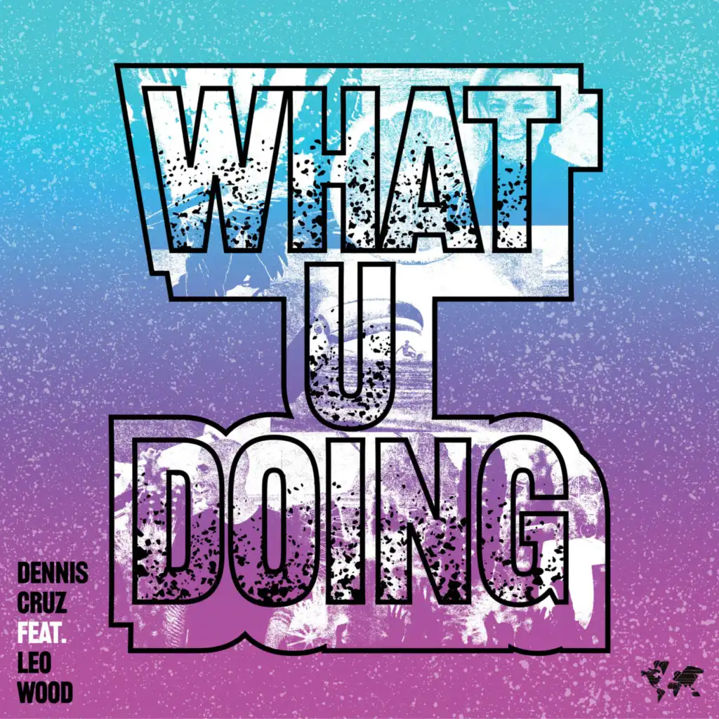 What U Doing (Mousse T´s 'Deep Shizzle' Extended Remix) [feat. Leo Wood & Mousse T.]