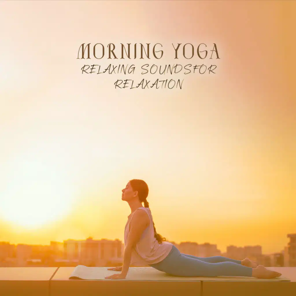 Morning Yoga: Relaxing Sounds for Relaxation